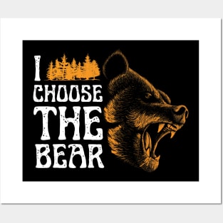 I Choose The Bear Posters and Art